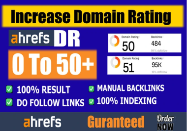 Increase ahrefs dr domain rating,  DR 0 to 50+ plus in 5 Days