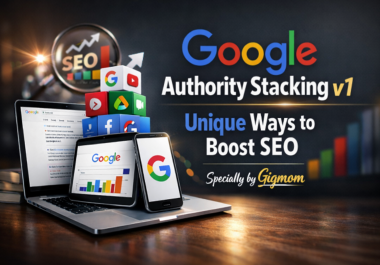 Google Authority Stacking v1 Best ways to Boost SEO