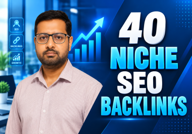 Get 40 Google Indexed High Authority Niche Relevant SEO Backlinks