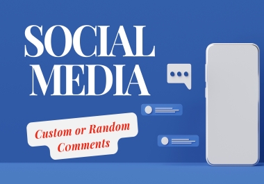 50 Custom Or Random Social Media Comments