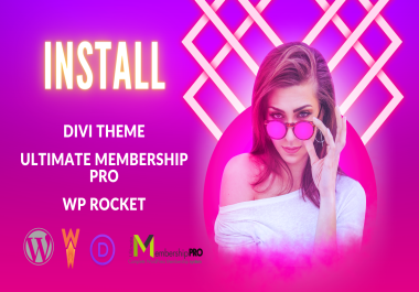 I will install divitheme,  ultimate membership pro,  divi builder,  wp rocket