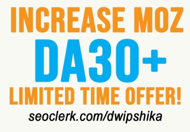 Increase Domain Authority Moz DA 30+ PA 30+ Within 10-90 days