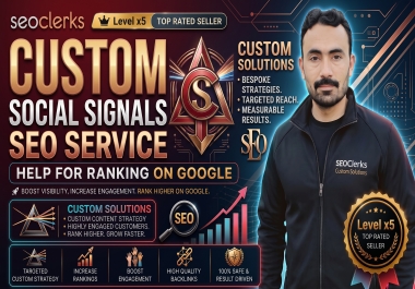 Custom SEO Social Signals Order All-in-One Solutions for Google & AI Search Visibility