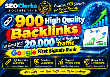 900 High Quality Backlinks to Boost With 20,000 Social Website Traffic Google First Signals Rank