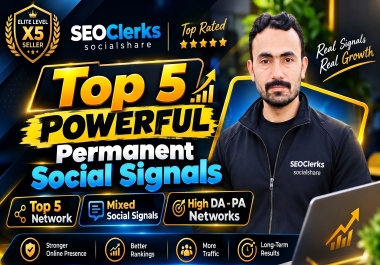 Top 5 Powerful 25,000 Social Signals to Boost SEO AI Visibility & Website Traffic Google Rankings