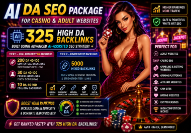AI DA Backlinks SEO Package for Casino & Adult Websites - 325 High DA Backlinks