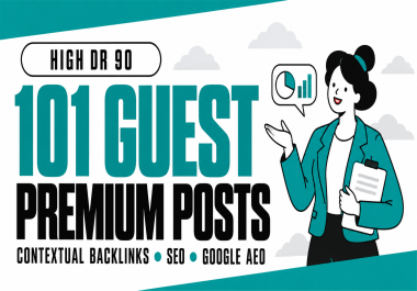 101 DR90 POWERFUL GUEST POSTS WITH CONTEXTUAL BACKLINKS FOR SEO,  BRAND VISIBILITY & GOOGLE AEO