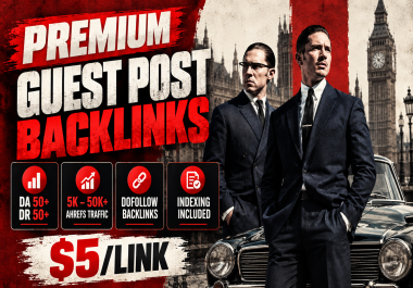 Guest Post Backlinks on DA 50+ DR 50+ Websites with 5K- 50K+ Ahrefs Traffic and Indexing Included