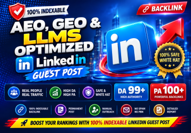 AI,  AEO,  GEO,  AND LLMs OPTIMISED LINKEDIN GUEST POST,  IMPROVE YOUR RANKING OR GET YOUR MONEY BACK.