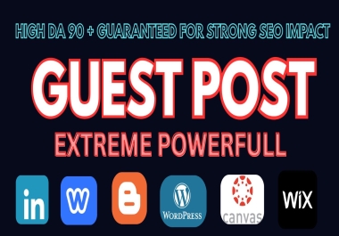 EXTREMELY POWERFUL DA 90 PLUS 15 GUEST POSTS WITH UNIQUE ON-PAGE SEO OPTIMIZED ARTICLES FOR EACH