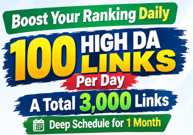 Boost Your Ranking Daily 100 High DA Backlinks Per Day - 3,000 Links / 30 Days