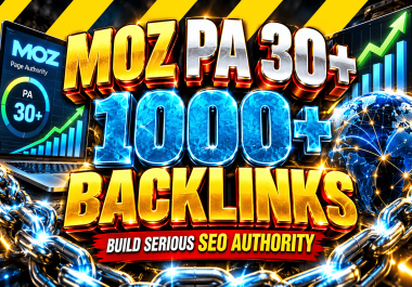 1000+ Moz high Page Authority PA 30+ backlinks