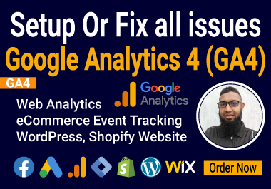 setup or fix Google Analytics 4,  web analytics,  ga4,  ecommerce tracking,  WordPress,  Shopify,  Wix