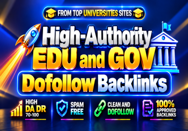Build High-Authority EDU and GOV Dofollow Backlinks on Trusted University / Government Sites for
