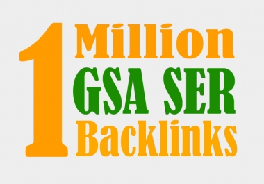 I will provide 1 Million GSA Ser High Authority BackLinks ultimate SEO 2026
