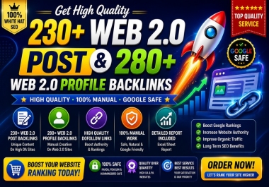 Get 230+ WEB 2.0 Post & 280 Web2.0 Profile backlinks Top Quality Backlinks