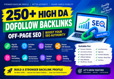 Build 250+ High DA DoFollow Backlinks for Stronger SEO & Search Visibility
