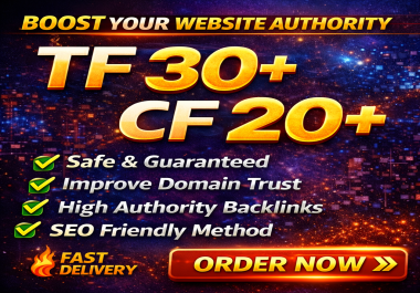 Increase TF 30+ CF 20+ Safe Majestic Trust Flow & Citation Flow Boost Service