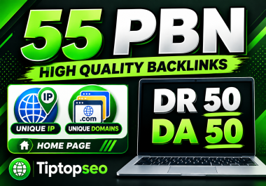 Get 55 Powerful PBN Backlinks from DR50+ DA50+ Unique Domains & IPs