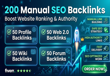 I will build 200 powerful manual SEO backlinks for website ranking and authority