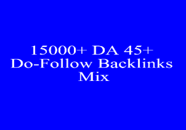 I Will Give 15000+ DA 45+ Do-Follow Backlinks Mix