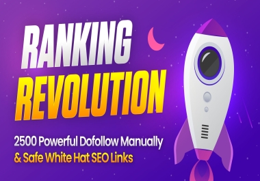 RANKING REVOLUTION - 2500 Powerful Dofollow Manually & Safe White Hat SEO Links