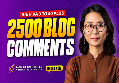 Create 2500 Manually High Quality Blog Comments Backlinks from High Authority Websites
