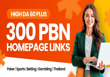 Get 300 Super Authority Homepage DA60+ Gambling PBN Links - That Rank Fast
