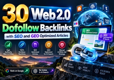 30 Web 2.0 Dofollow Backlinks with SEO and GEO Optimized Articles