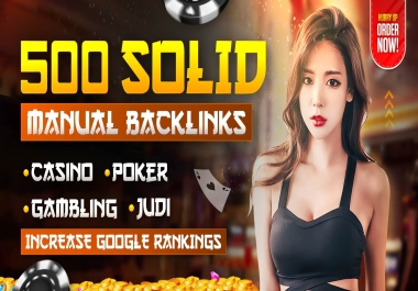 500 Manual Backlinks For Casino,  Gambling,  Poker,  Judi Increase Google Rankings