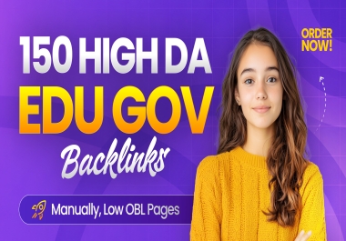 150 EDU/GOV Backlinks Manually on High DA,  Low OBL Pages