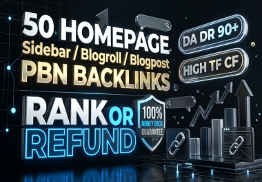 Rank Or Refund - 50 Homepage Sidebar/Blogroll/Blogpost PBN backlinks DA DR 90 Plus and High TF CF
