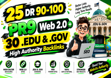 25 DR 90-100 PR9 Web 2.0 + 30. EDU/. GOV High Authority Backlinks - Rank On Google By Safe SEO Links