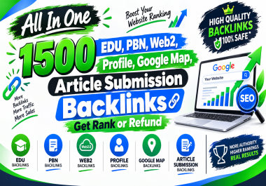 All In One 1500 EDU,  PBN,  Web2,  Profile,  Google Map,  Article Submission Backlinks-Get Rank or Refund