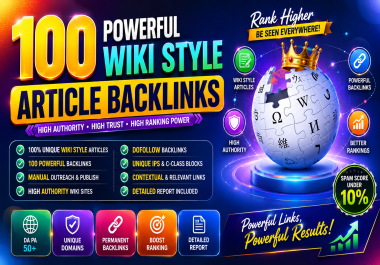 100 Powerful Wiki Style Article Backlinks DA 50 Plus-Rank Higher Get Fast Result