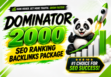 Dominator 2000 SEO Ranking Backlinks Package for Website Ranking and Growth