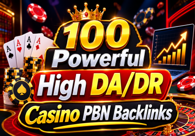 Build 100 Powerful DA/DR Casino PBN Backlinks for Slot,  Betting & Gambling Websites