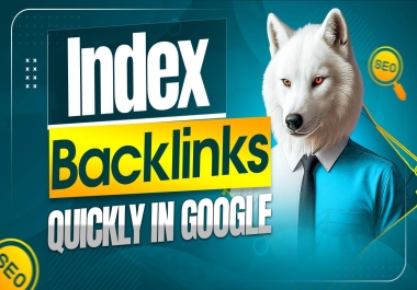 Index your website and backlinks in google Quickly
