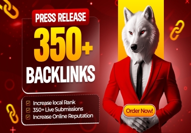350 PR Press release Posting on Big Media Sites with Backlinks to your website