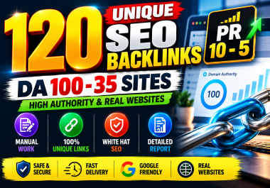 MANUALLY Do 120 UNIQUE PR10-5 SEO BackIinks on DA100-35 sites
