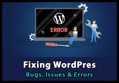 I will fix any WordPress Bug,  Issue or Error