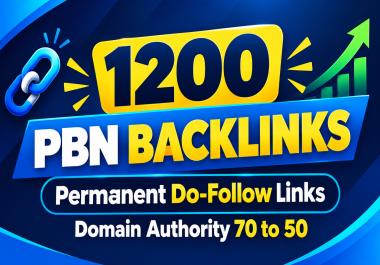 Rank your website with 1200 Dofollow PBN DA 80 to 50 Backlinks
