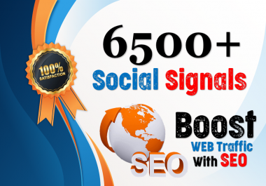 Get High Power 6500+ and High Quality Top SociaI SignaIs Boost Your Website SEO And Google Ranking
