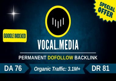 Write and Publish Guest Post on Vocal media,  vocal. media 31.2M+ Trafffic - DR81,  DA76