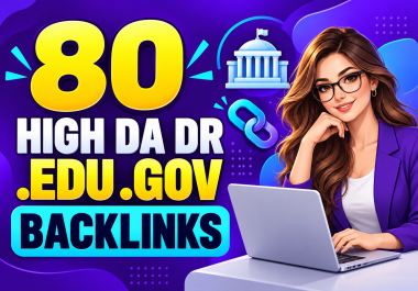 Build high quality 80 EDU GOV Backlinks for Your Website ranking