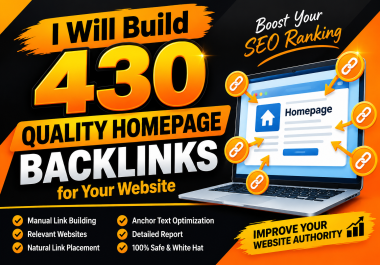I Will Build 430 Quality Homepage Backlinks for Your Website