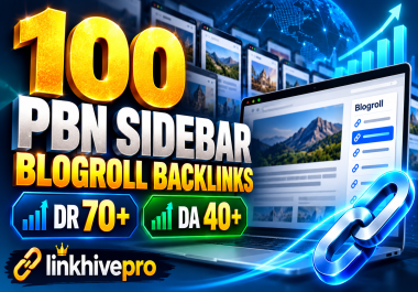 100 PBN Sidebar Blogroll Backlinks DR 70+ DA 40+ Dofollow Sitewide
