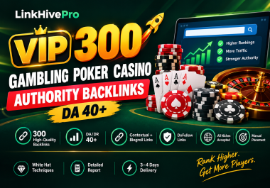 VIP 300 Gambling Poker Casino Authority Backlinks DA 40+