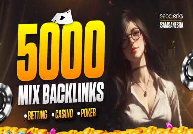 Powerful 5000 Mix SEO Backlinks for Casino Poker Indonesia Thailand Korea Websites