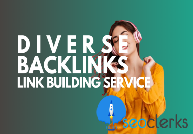 250 High-Quality Diverse WhiteHat Dofollow SEO Link Building Authority +20 Special Backlinks Service